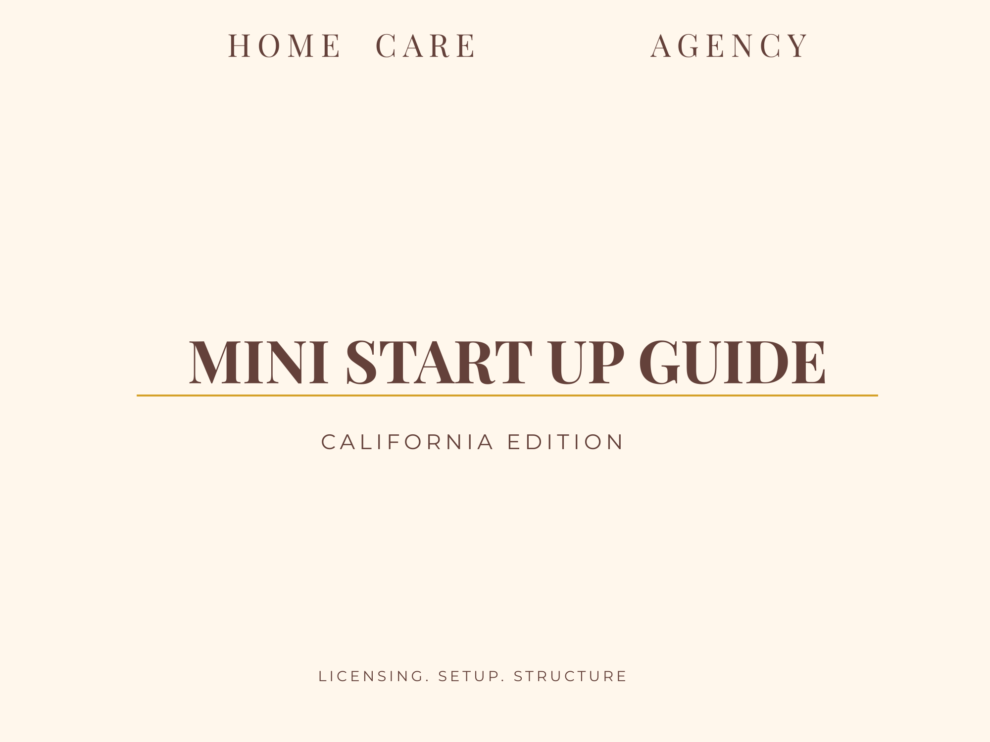 Home Care Startup Blueprint – CALIFORNIA